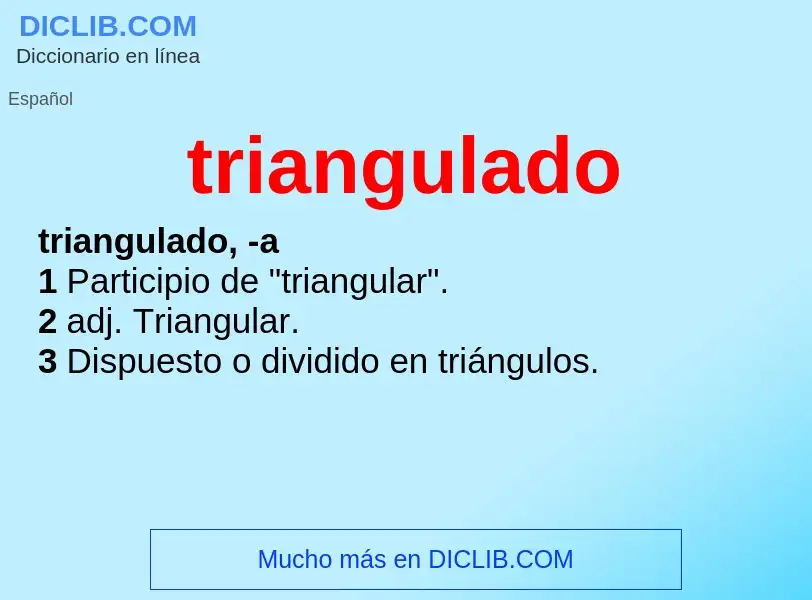 Was ist triangulado - Definition