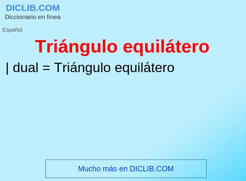 ¿Qué es Triángulo equilátero? - significado y definición