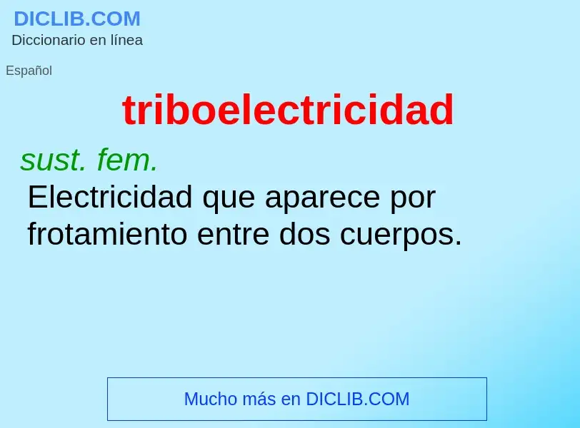 Was ist triboelectricidad - Definition