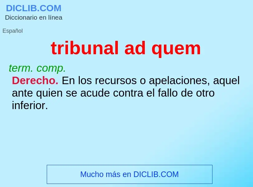 What is tribunal ad quem - meaning and definition