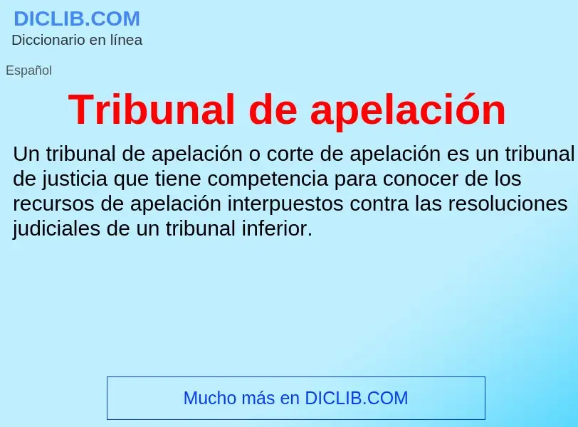 Что такое Tribunal de apelación - определение