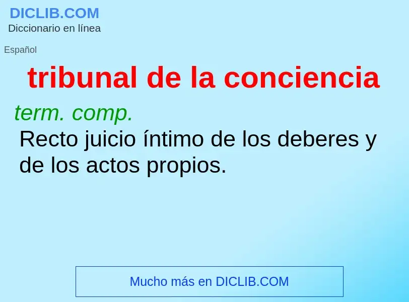 O que é tribunal de la conciencia - definição, significado, conceito