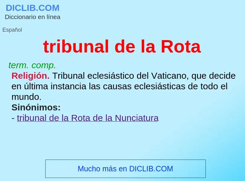 O que é tribunal de la Rota - definição, significado, conceito