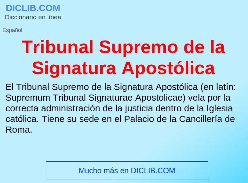 Что такое Tribunal Supremo de la Signatura Apostólica - определение