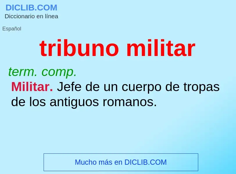 O que é tribuno militar - definição, significado, conceito