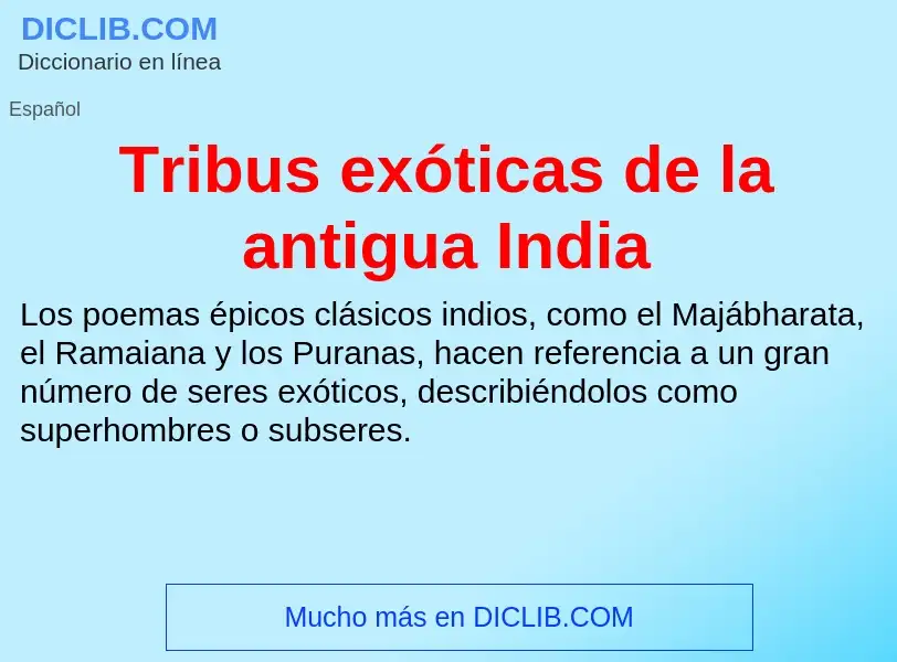 O que é Tribus exóticas de la antigua India - definição, significado, conceito