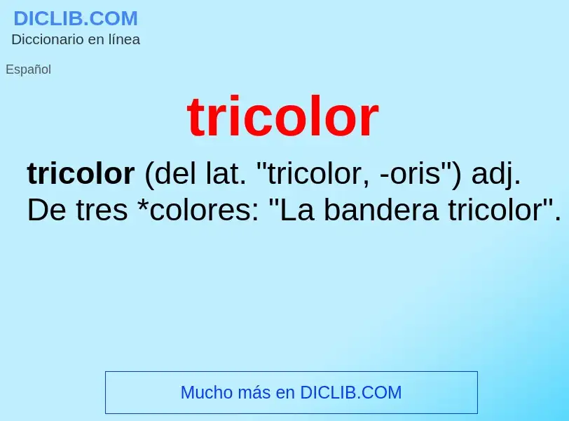 What is tricolor - meaning and definition