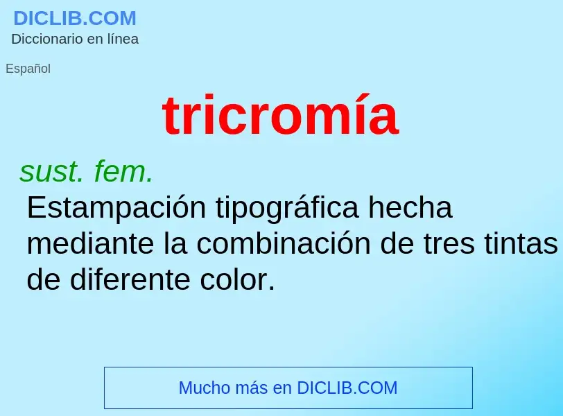 Was ist tricromía - Definition