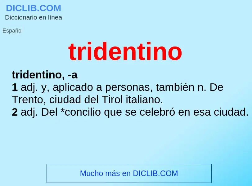 Was ist tridentino - Definition