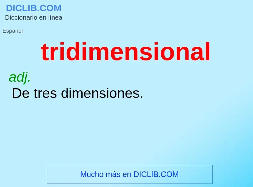 ¿Qué es tridimensional? - significado y definición