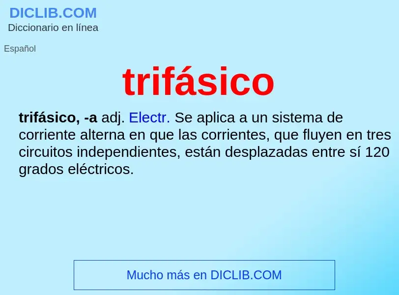 Was ist trifásico - Definition