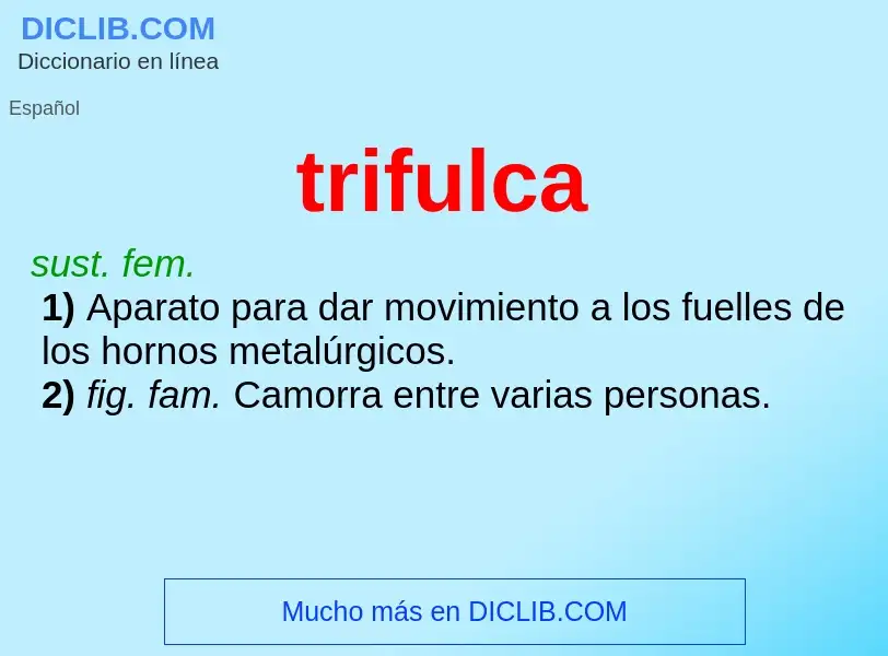 Wat is trifulca - definition