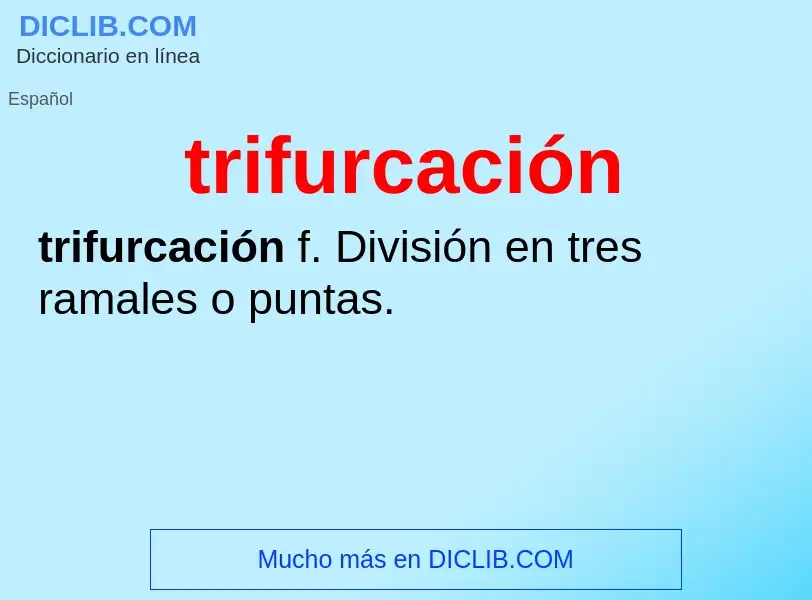 Was ist trifurcación - Definition