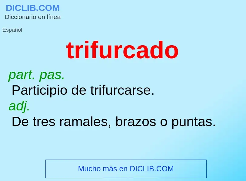 Was ist trifurcado - Definition