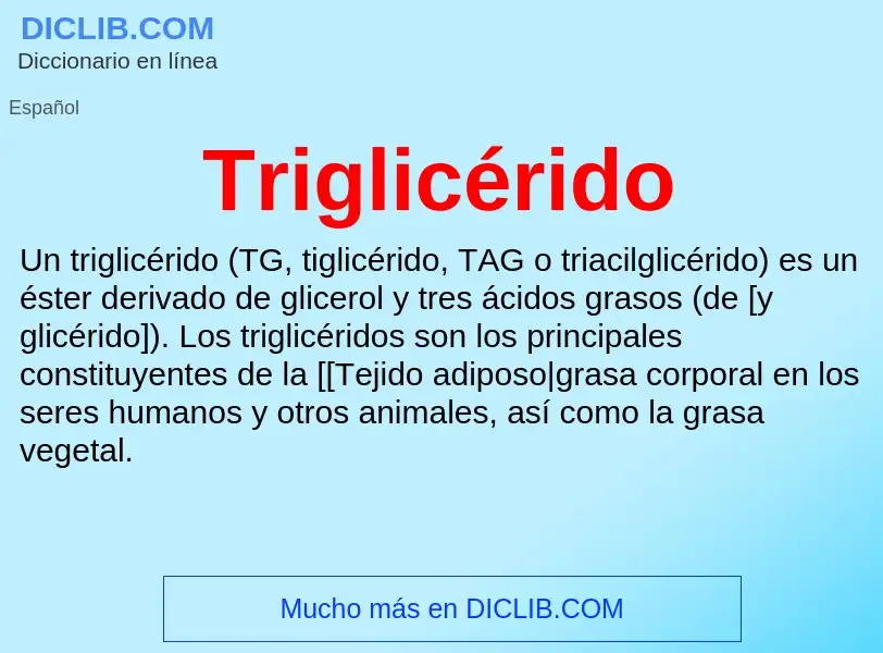 Was ist Triglicérido - Definition