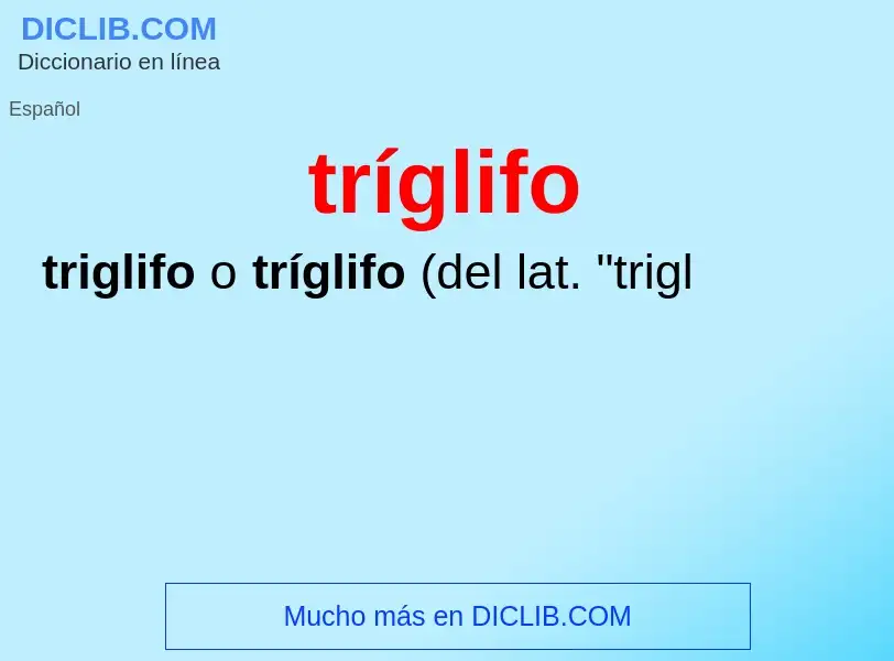 Was ist tríglifo - Definition