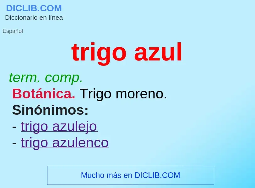 Was ist trigo azul - Definition