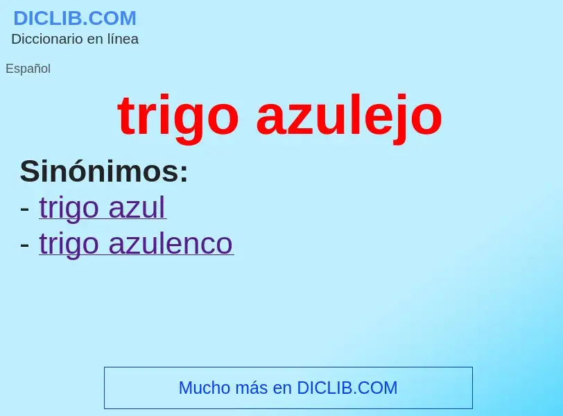 Was ist trigo azulejo - Definition