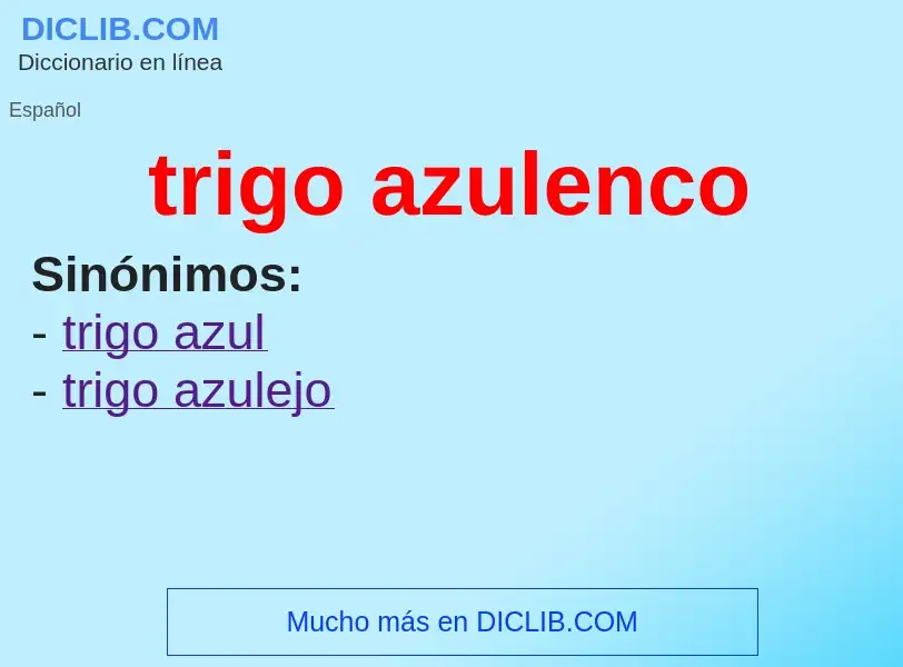 What is trigo azulenco - meaning and definition