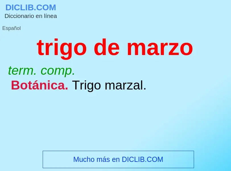 What is trigo de marzo - definition