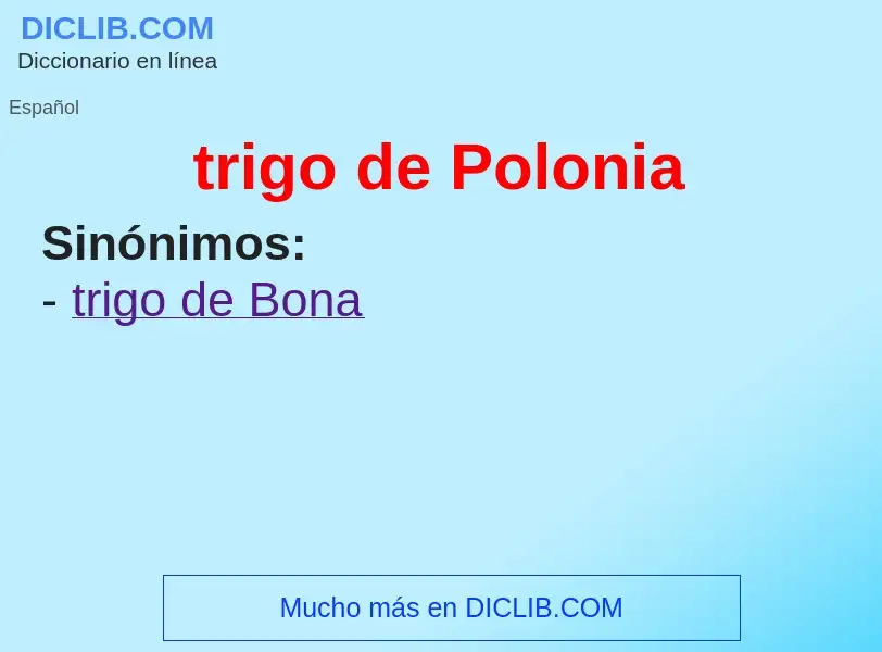 What is trigo de Polonia - definition