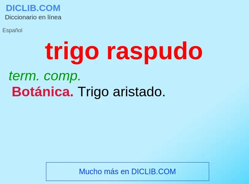 What is trigo raspudo - definition