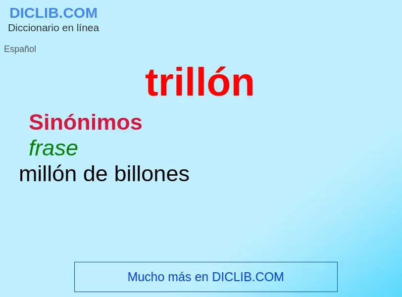 What is trillón - meaning and definition