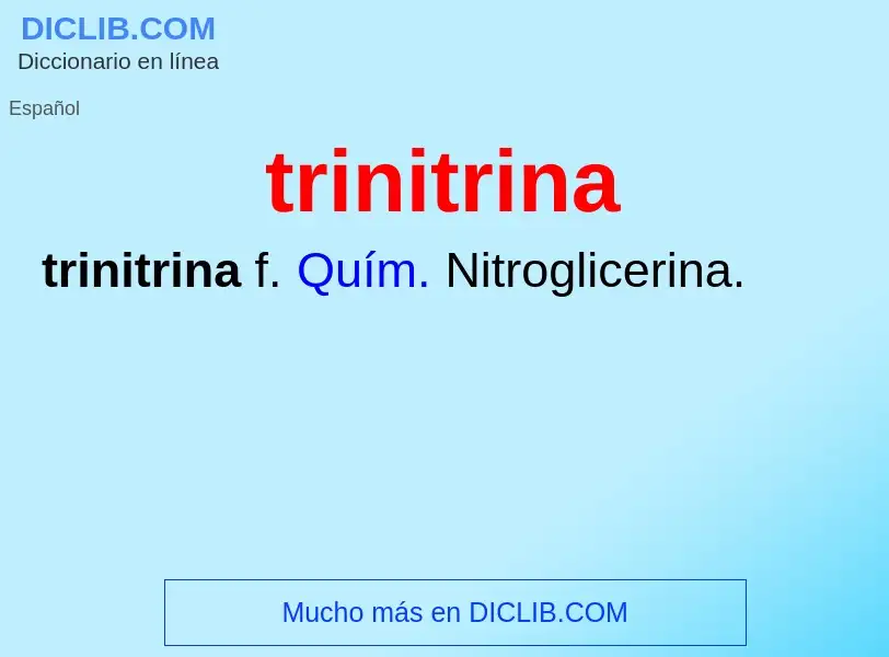 Was ist trinitrina - Definition