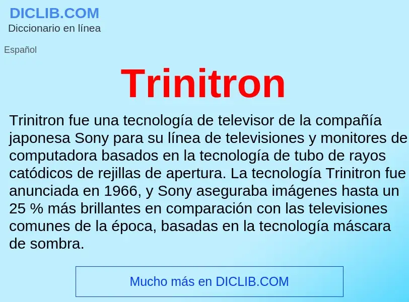 Che cos'è Trinitron - definizione