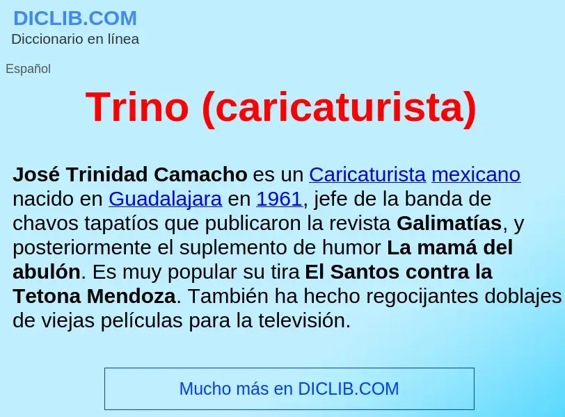 ¿Qué es Trino (caricaturista) ? - significado y definición