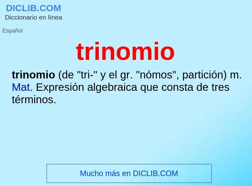 Was ist trinomio - Definition