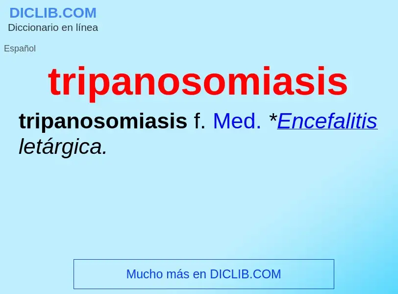 Was ist tripanosomiasis - Definition