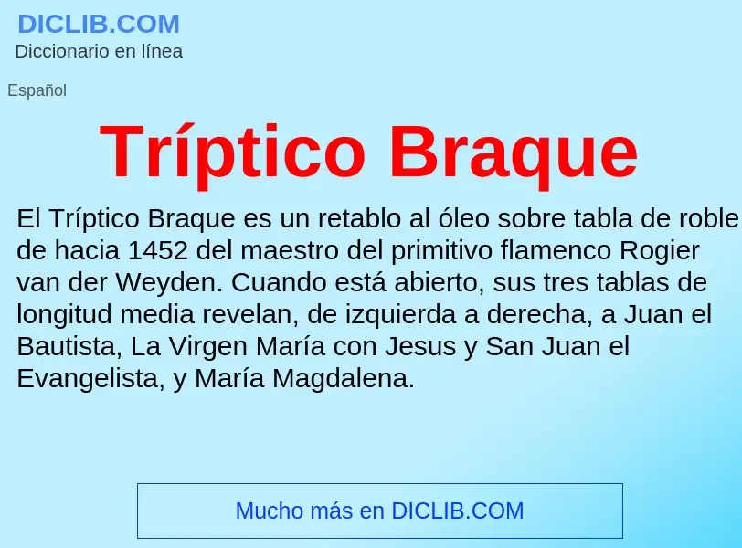 ¿Qué es Tríptico Braque? - significado y definición