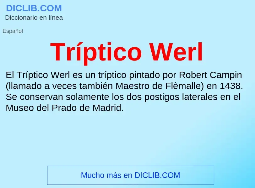 ¿Qué es Tríptico Werl? - significado y definición