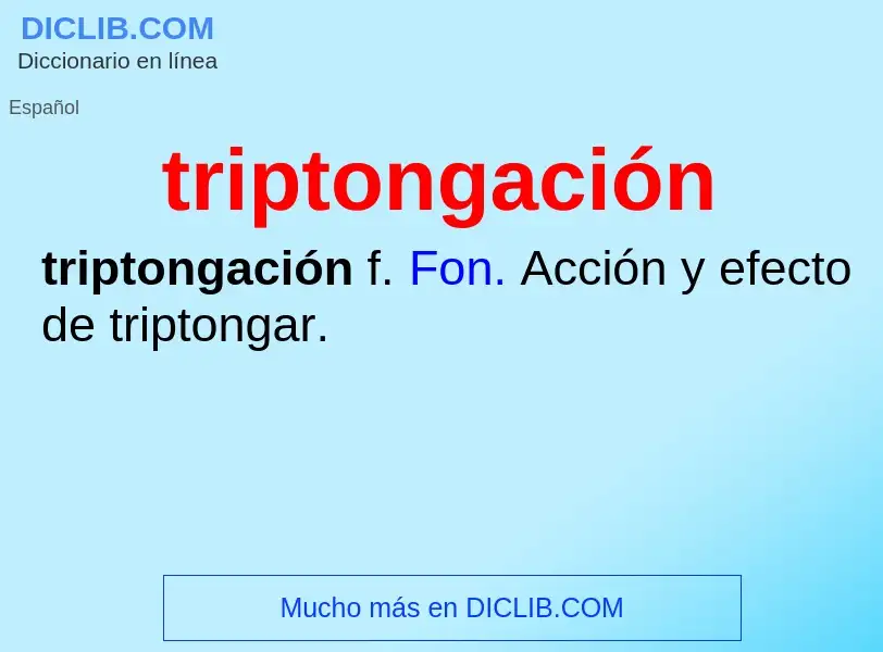 Was ist triptongación - Definition