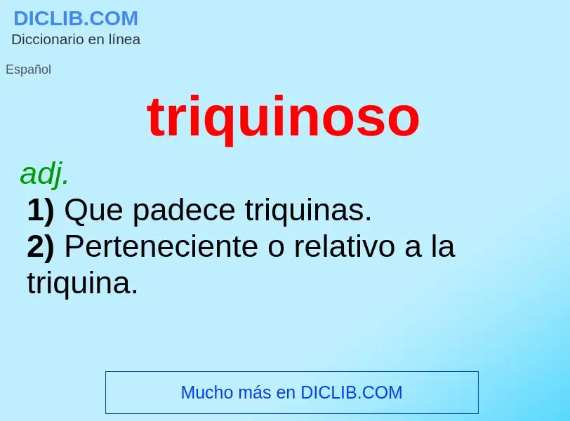 Was ist triquinoso - Definition