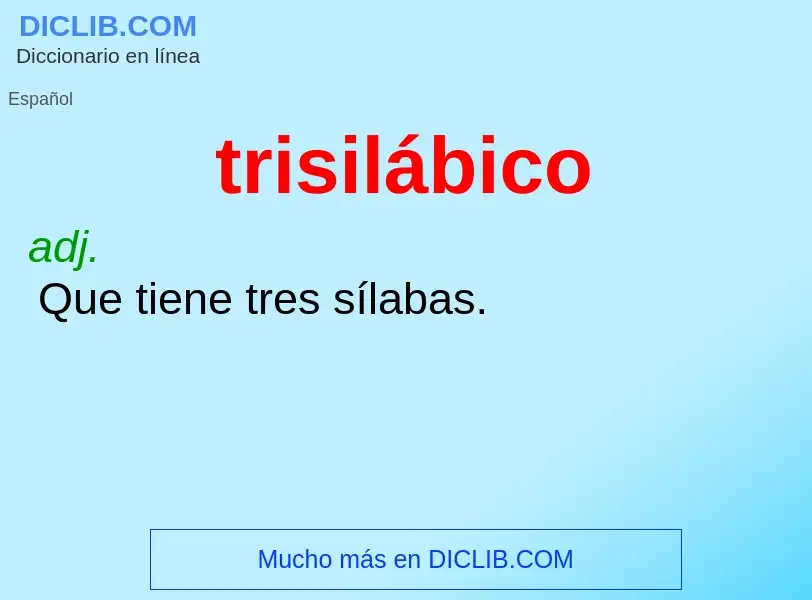 Was ist trisilábico - Definition