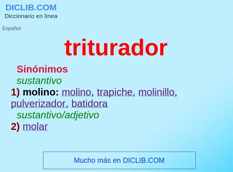 Wat is triturador - definition