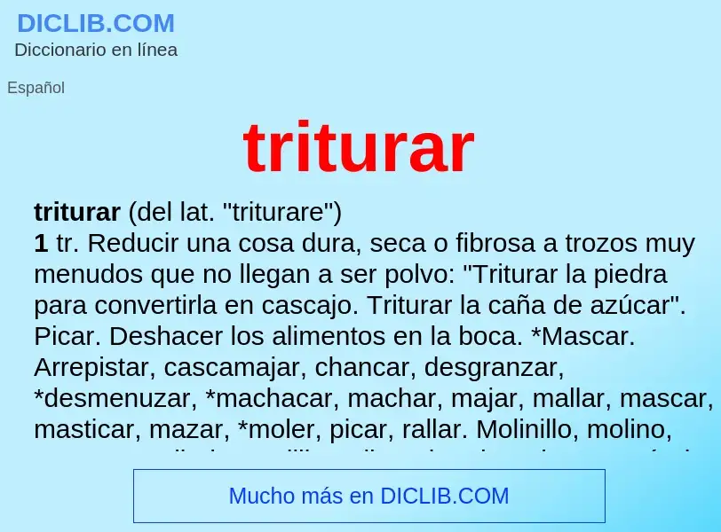 What is triturar - meaning and definition