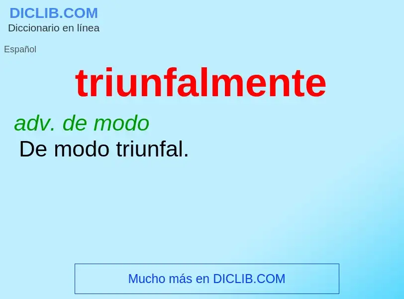 What is triunfalmente - meaning and definition