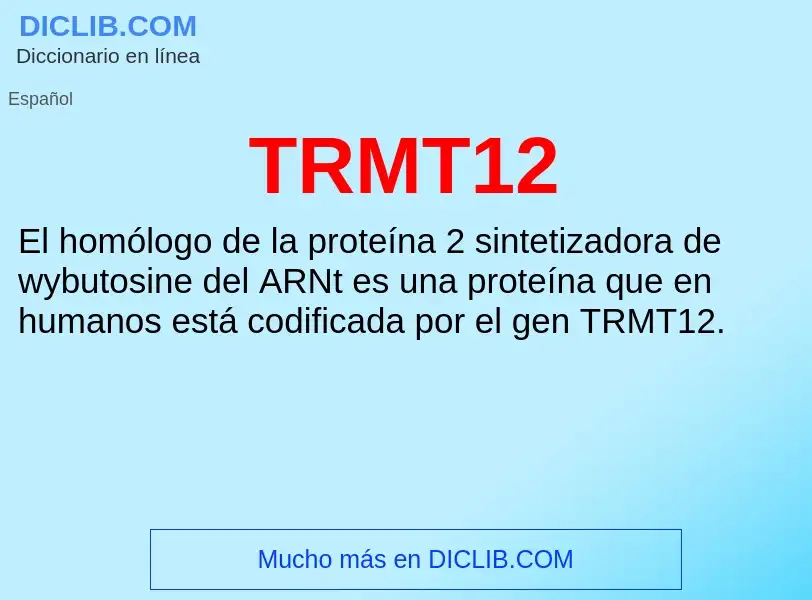 What is TRMT12 - definition