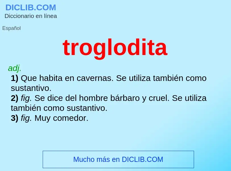 ¿Qué es troglodita? - significado y definición