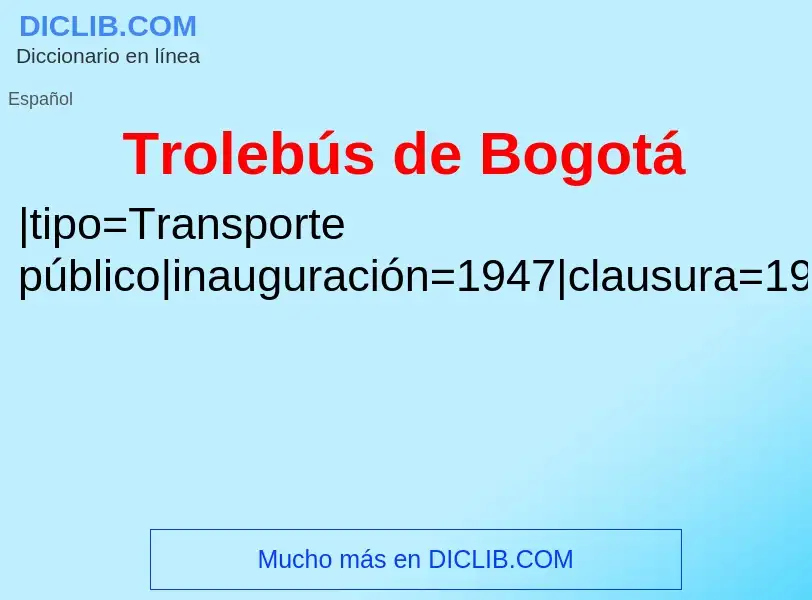 Was ist Trolebús de Bogotá - Definition