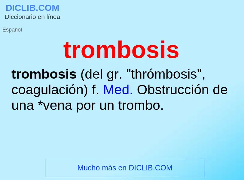 O que é trombosis - definição, significado, conceito