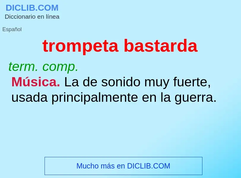 Wat is trompeta bastarda - definition