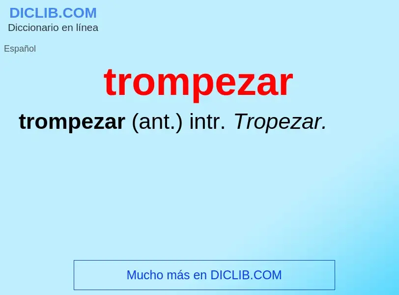 Что такое trompezar - определение