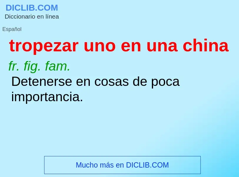 What is tropezar uno en una china - definition