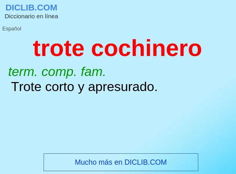 Wat is trote cochinero - definition