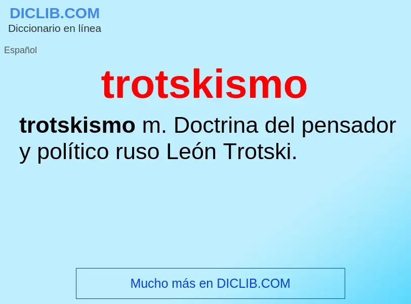 ¿Qué es trotskismo? - significado y definición