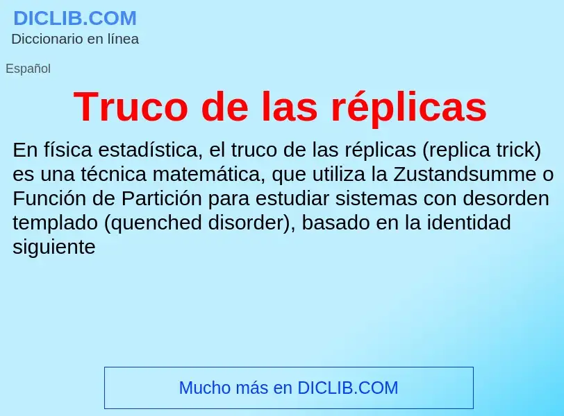 Was ist Truco de las réplicas - Definition